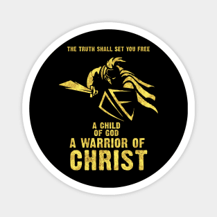 ✝ Knights Templar Motto ✝ A Child of GOD a Warrior of CHRIST ✟ Magnet